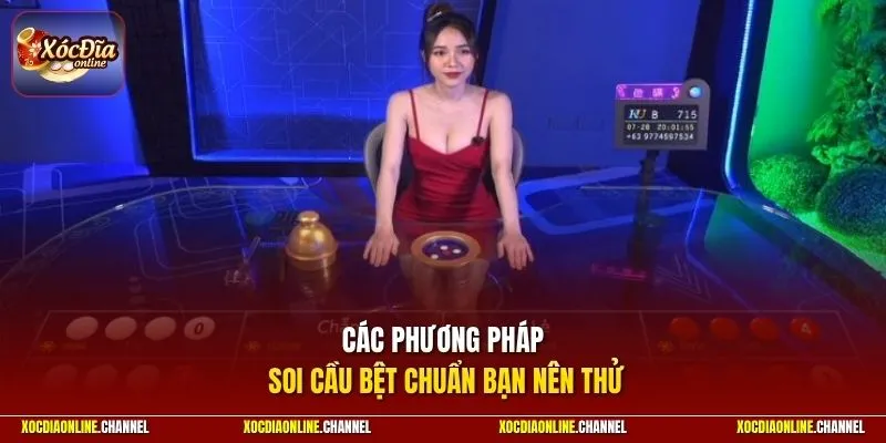 Các phương pháp soi cầu bệt chuẩn bạn nên thử