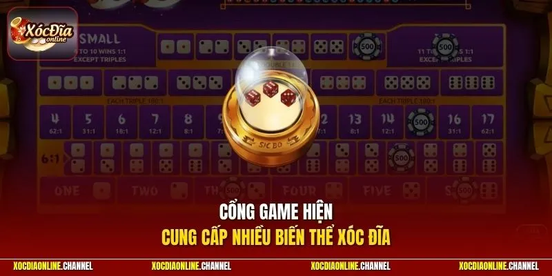 Cổng game hiện cung cấp nhiều biến thể Xóc Đĩa