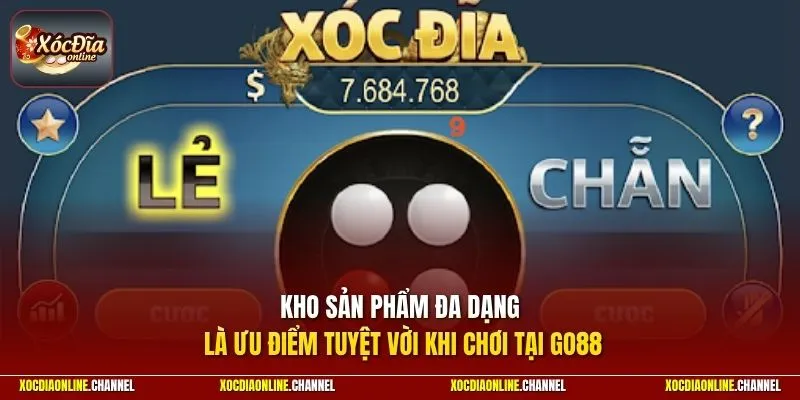 Kho sản phẩm đa dạng là ưu điểm tuyệt vời khi chơi tại GO88