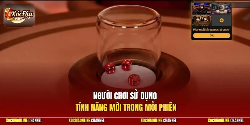 Người chơi sử dụng tính năng mới trong mỗi phiên