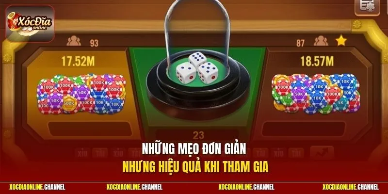 Những mẹo đơn giản nhưng hiệu quả khi tham gia