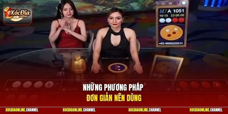 Những phương pháp đơn giản nên dùng